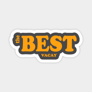 The Best Vacay Magnet