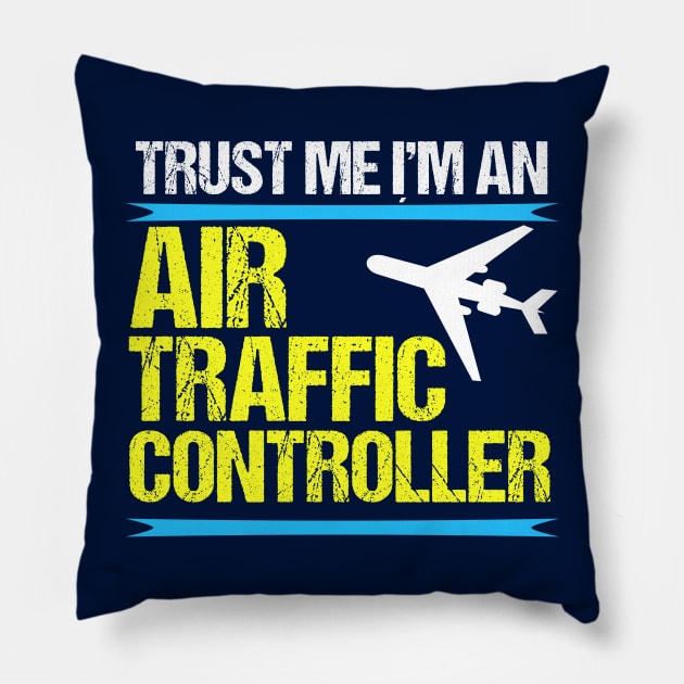 Trust Me, I'm an Air Traffic Controller Pillow by epiclovedesigns