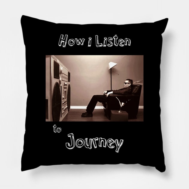 how i listen journey Pillow by debaleng