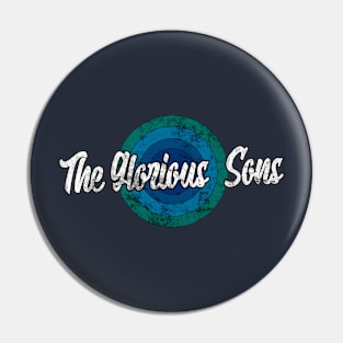 Vintage The Glorious Sons Pin