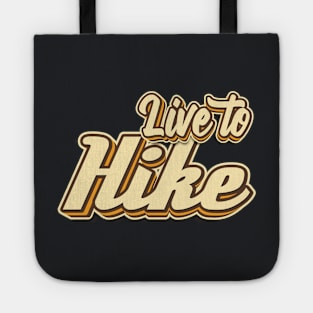 Live to Hike typography Tote