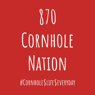 870 Cornhole Life T-Shirt