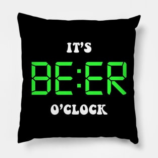 It's beer o'clock Pillow