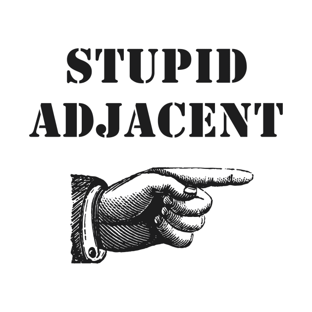 Stupid Adjacent Left - (light shirts) by AmplePanda