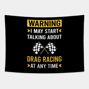 Warning Drag Racing Tapestry