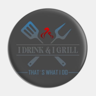 I drink and I grill Pin