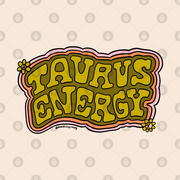 Taurus Energy by Doodle by Meg