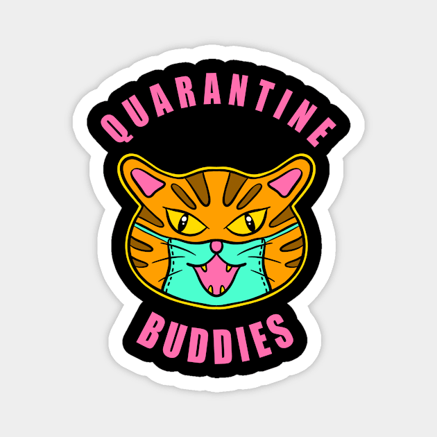 Quarantine Buddies Funny Cat Magnet by aditchucky