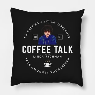 Coffee Talk with Linda Richman - Est. 1991 Pillow