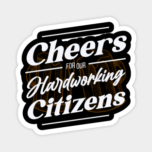 Labor Day, Cheers for our Hardworking Citizens Magnet