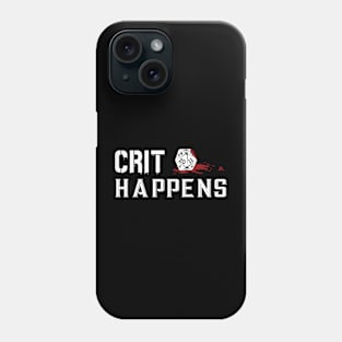 Crit Happens - Dark Phone Case