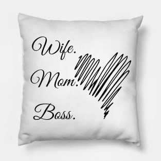 Wife. Mom. Boss. Pillow