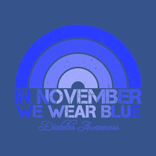 Diabetes Awareness Rainbow In November We Wear Blue T-Shirt