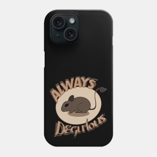 Always Degulous Phone Case