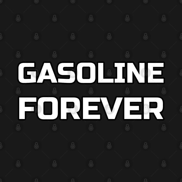 Gasoline Forever - Funny Gas Cars by dentikanys