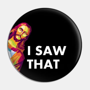 Jesus Saw That Pop Art Pin