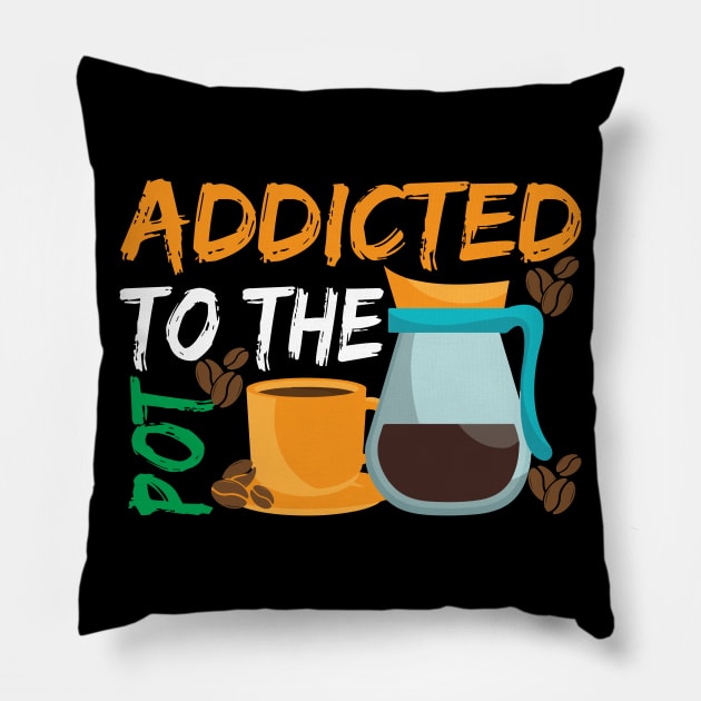 Addicted to The Pod Coffee Pillow by maxcode