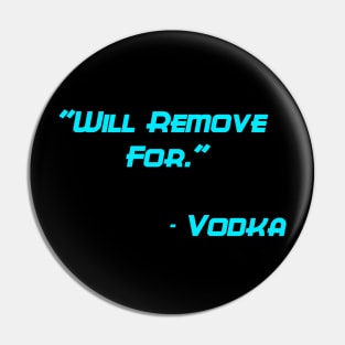 Will remove for vodka Pin