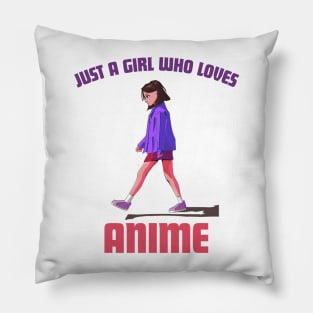 Just A Girl Who Loves Anime Pillow