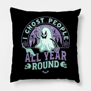 I Ghost People All Year Round - Retro Ghost Halloween Pillow