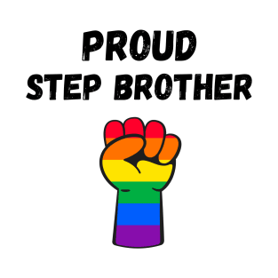 Proud Step Brother Rainbow Pride T Shirt Design T-Shirt