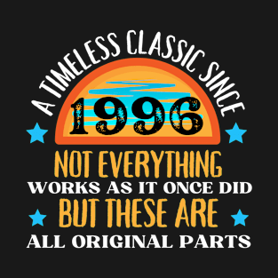 1996 Funny birthday saying A timeless classic since 1996 T-Shirt