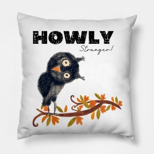 Funny Animal Quote Owl Hand drawn Illustration Howly Stranger Pillow