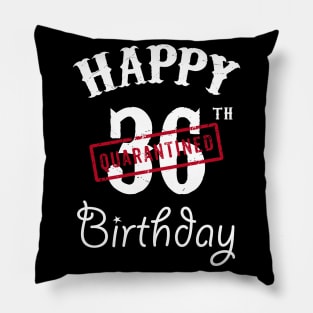 Happy 36th Quarantined Birthday Pillow