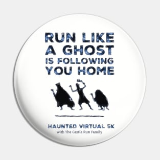 Run Like A Ghost Is Following You Home Pin