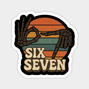 SIX SEVEN Skeleton Hands Meme  - Slang 6 7 Trending Meme - Funny Gen Alpha Slang Trend Magnet