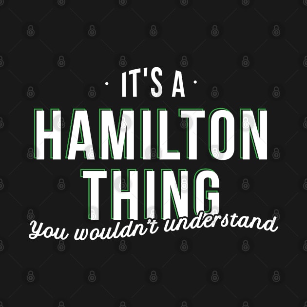 Its a Hamilton Thing You Wouldnt Understand - Gift Hamilton Thing Hamilton by giftideas