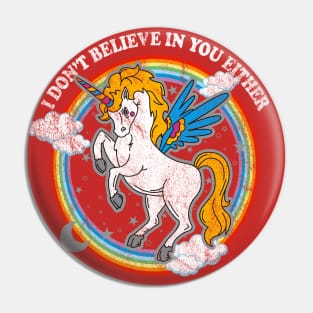 Unicorn You Gotta Believe Pin