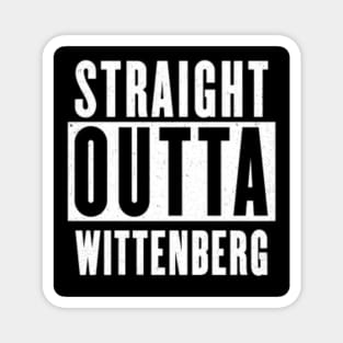 Straight Outta Wittenberg Magnet