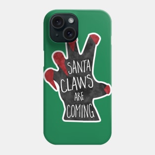 Santa Claws are coming to town! funny pun design Phone Case