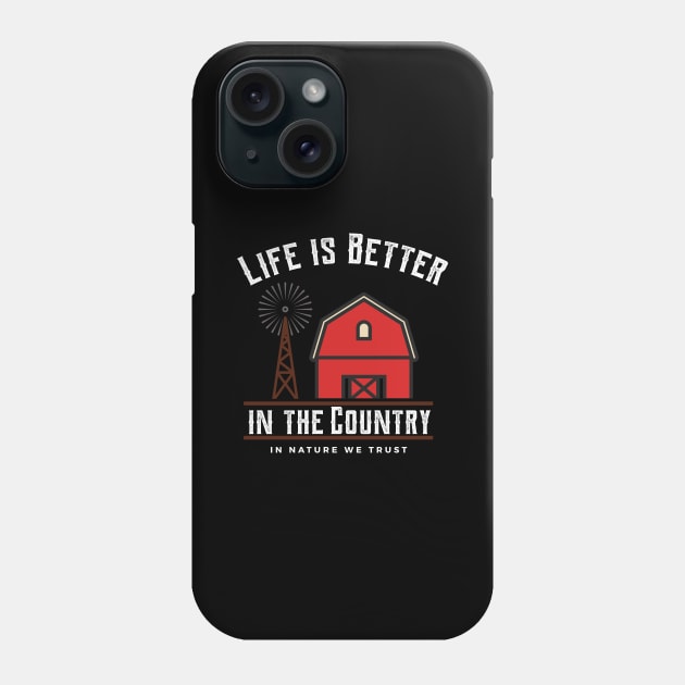 Life is Better in the Country Barn and Windmill Phone Case by mstory