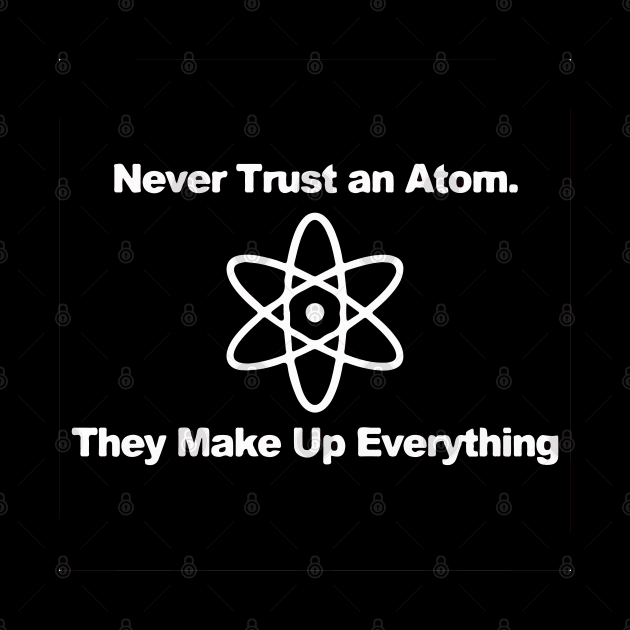 Never trust an Atom by GramophoneCafe