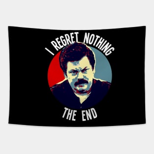 I Regret Nothing. The End. Tapestry