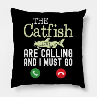 The Catfish are calling funny Catfish Pillow