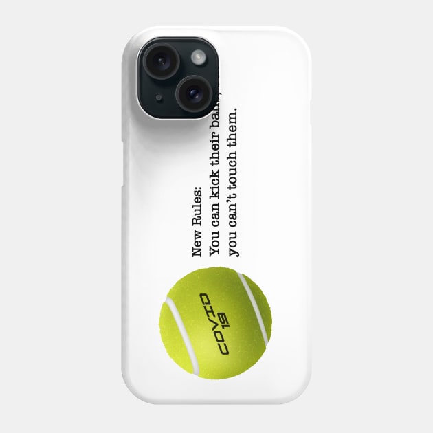 COVID-19 Tennis New Rules Phone Case by Lucha Liberation