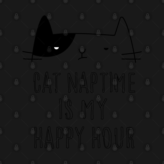 Cat Naptime Is My Happy Hour by TheMegaStore
