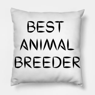 Best animal breeder Pillow