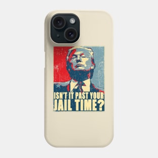 Vintage Isn’t It Past Your Jail Time Phone Case