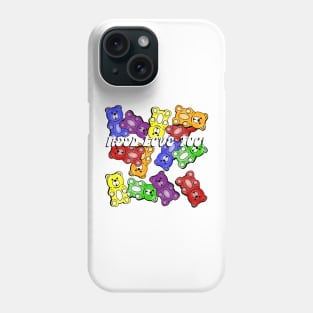 Gummy “Bears Need Love Too” Phone Case