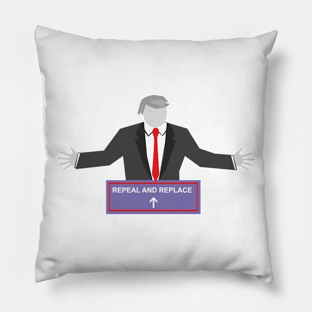 Repeal and Replace Trump Pillow by NYNY