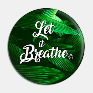 Let it Breathe Pin