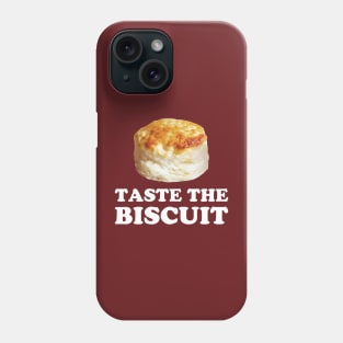 Taste The Biscuit Phone Case