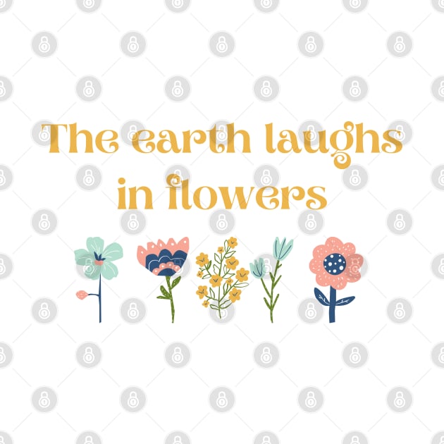 The earth laughs in flowers by Banana Latte Designs