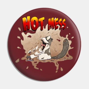 Hot Mess Pin