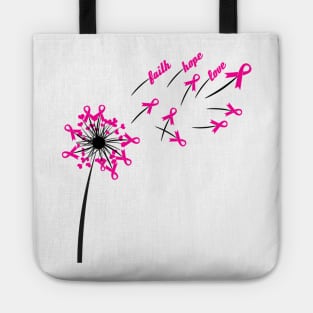 Dandelion Faith Hope Love Breast Cancer Awareness Flower T-shirt , October Ribbon Pink Design Tote