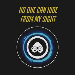 No one can hide from my sight - English T-Shirt